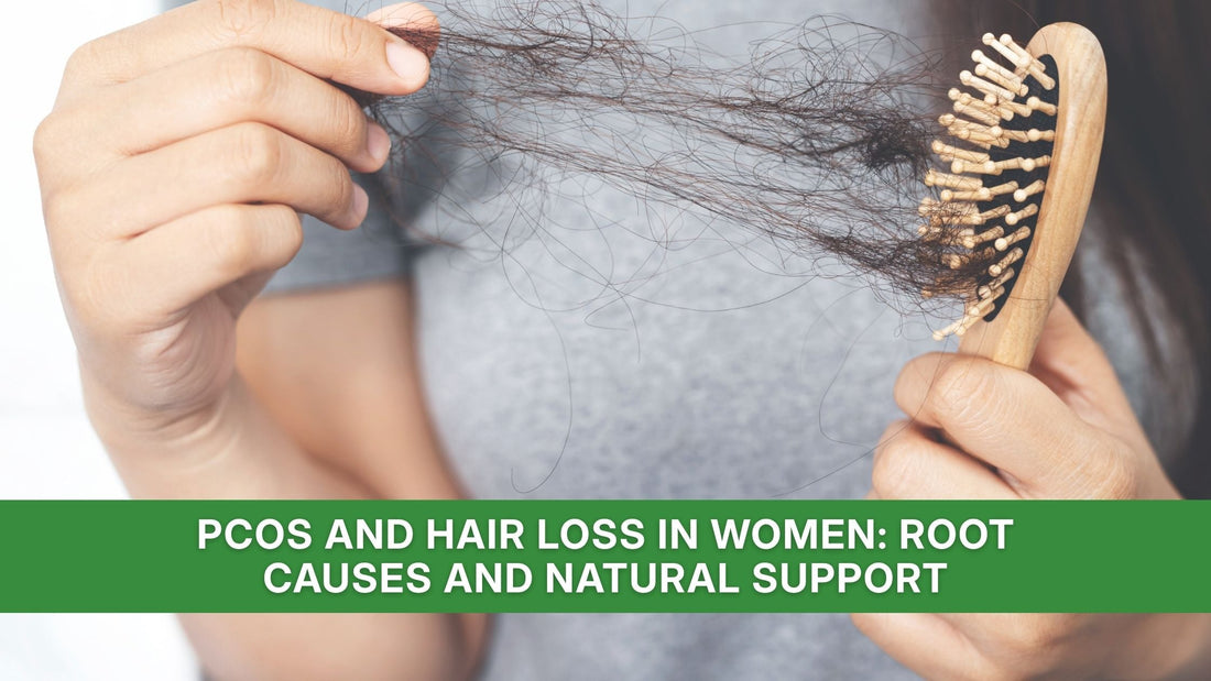 PCOS and Hair Loss in Women: Root Causes and Natural Support